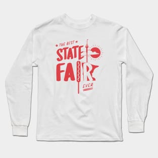 The Best State Fair Ever Long Sleeve T-Shirt